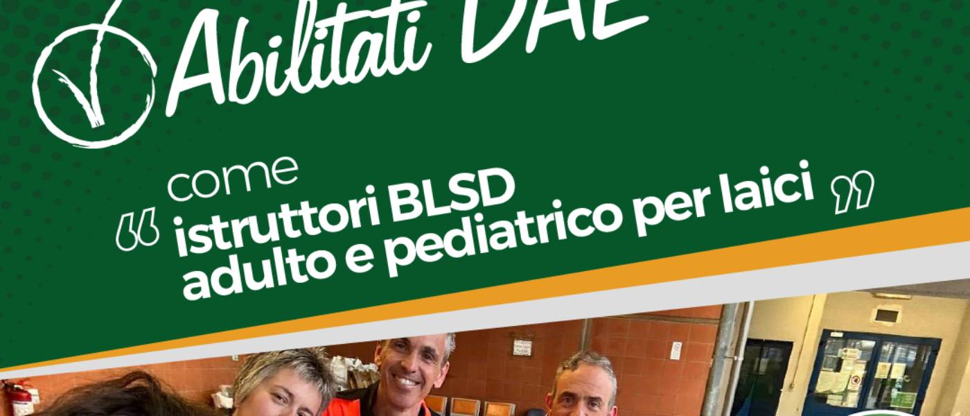 abilitazione a “istruttori BLSD adulto e pediatrico laici”